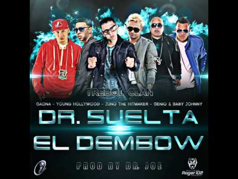 DR Suelta El Dembow  - Trebol Clan Ft. Juno, Gaona, Genio Y Baby Johnny Y Young Hollywood