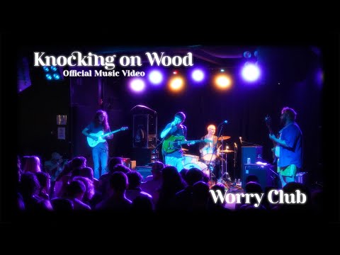 Knocking On Wood - Worry Club