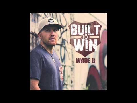 Where I'm From - Wade B