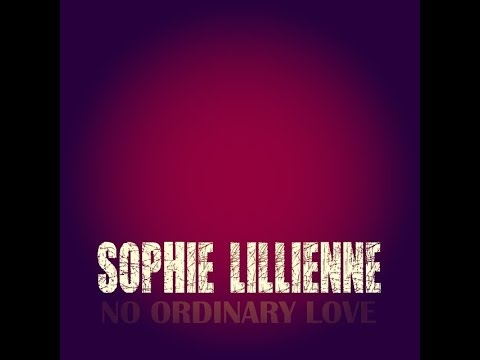 Sophie Lillienne - No Ordinary Love (Sade Cover)