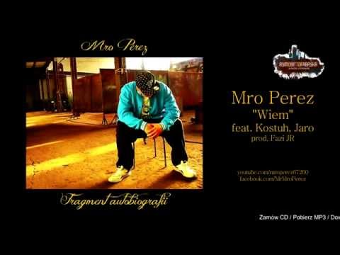 11. MRO PEREZ: Wiem - ft Kostuh, Jaro