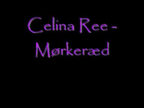 Celina Ree - mørkeræd