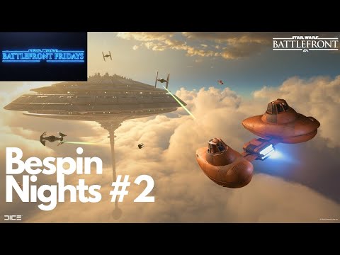 Star Wars Battlefront Fridays - Bespin Nights 2 (Star Wars Battlefront 2015 DLC)