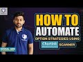 How to Automate trades in Options using Chartink Scanner