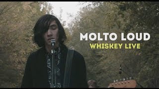 Molto Loud - Whiskey (live)