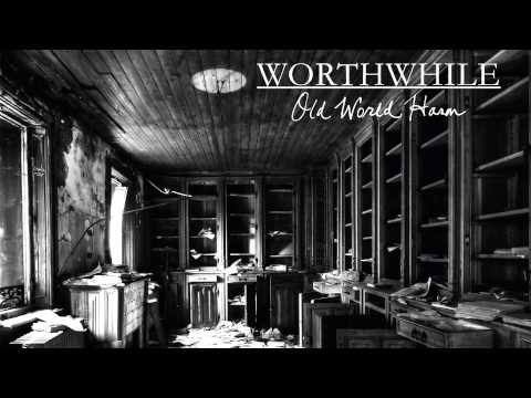 Worthwhile - A Requiem For The Sons Of Harmony