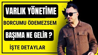 Varlık Yönetim Borcu Ödenmezse Başıma Ne Gelir ? İşte Tüm Detaylar