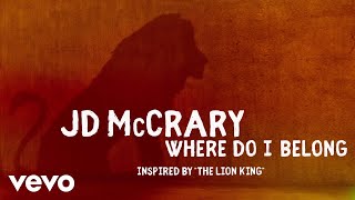 JD McCrary - Where Do I Belong (Inspired by “The Lion King”/Audio Only)