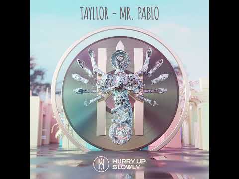 Tayllor _ Mr  Pablo (Original Mix)