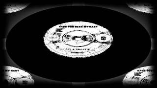 Roy &amp; Paulette - Have You Seen My Baby