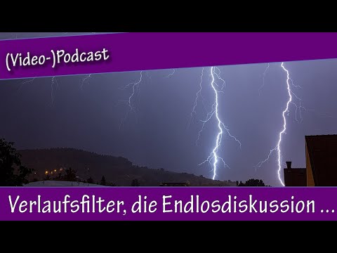 Videopodcast No. 4.  Verlaufsfilter, die Endlosdiskussion ...