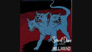 Son of Dave - Hellhound ( audio)