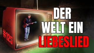 DER WELT EIN LIEBESLIED