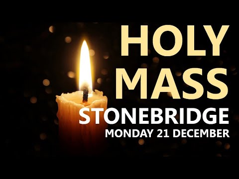 Monday 21 December 2020 - Holy Mass, Stonebridge, London UK