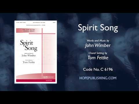 Spirit Song - arr. Tom Fettke