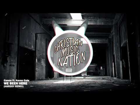 Canon ft. Aaron Cole - We Been Here (Harddy Remix) [GOSPEL]