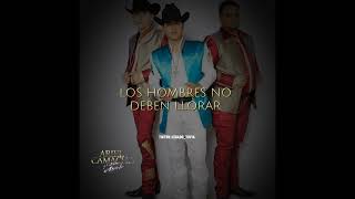 Los Hombres No Deben Llorar  - Ariel Camacho y los plebes del rancho [(cover)] 2024