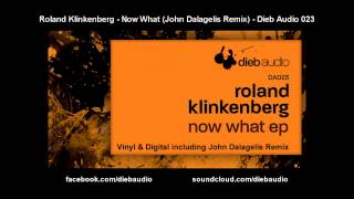 Roland Klinkenberg - Now What (John Dalagelis Remix) - Dieb Audio 023