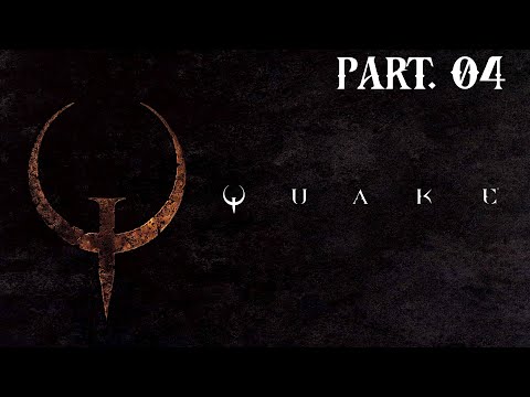 04) QUAKE.