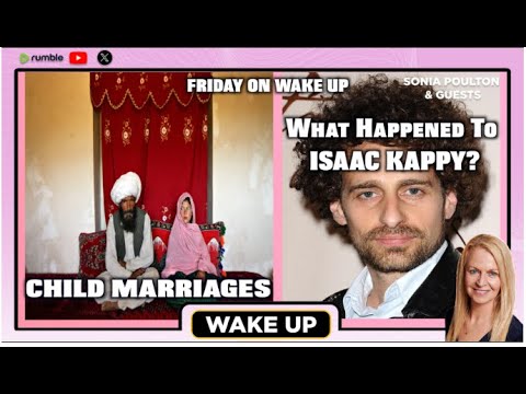 EP. 166 WAKE UP INVESTIGATES CHILD MARRIAGE & ISAAC KAPPY: 28 NOVEMBER 2025