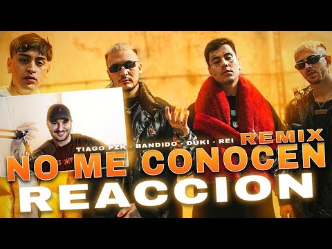 🇪🇸 REACCION: NO ME CONOCEN (REMIX) - BANDIDO, DUKI, REI, TIAGO PZK (VIDEO OFICIAL)