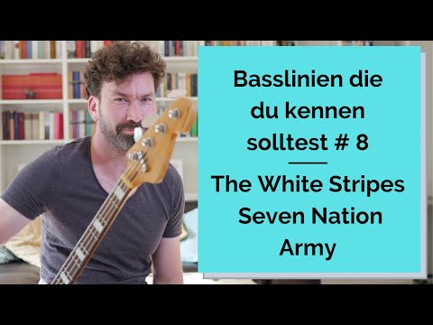 Basslines you should know #8 - Seven Nation Army - White Stripes