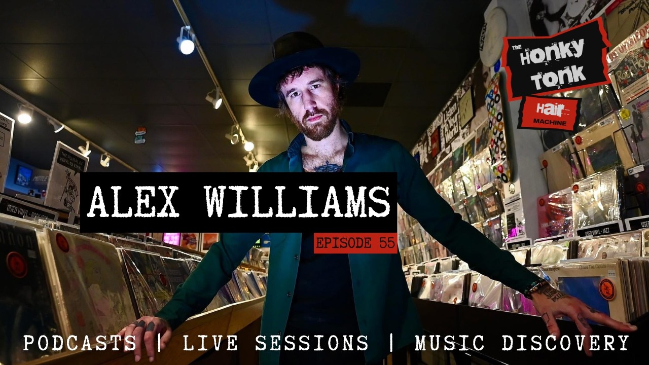 Alex Williams on Texas Country and Cosmic Country Influences Alex Williams on Texas Country and Cosmic Country Influences