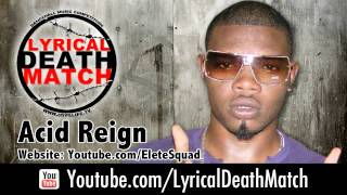 Acid - Lyrical Death Match 3 Contender -  Reign Buss It Right