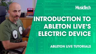 Video thumbnail for Ableton Live Tutorials: An Introduction to Ableton Live's Electric Device by MusicTech