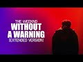 The Weeknd Without A Warning Extended Version