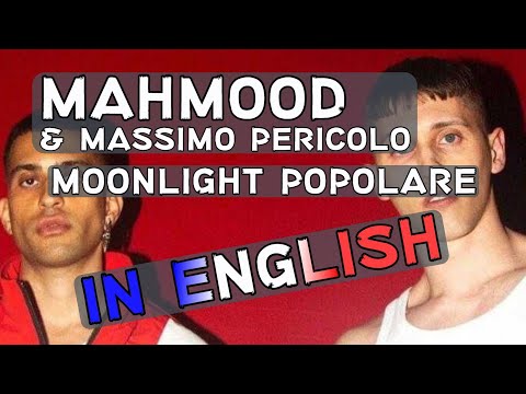 Mahmood ft Massimo Pericolo - Moonlight popolare (English Translation)