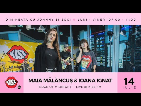 Ioana Ignat & Maia Mălăncuș - Edge of Midnight (Cover Live @ Kiss FM)