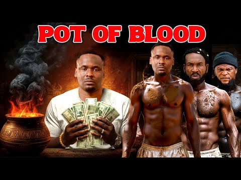 POT OF BLOOD, ZUBBY MICHAEL, KEN ERICS , KANAYO O  KANAYO, LATEST NOLLYWOOD MOVIES