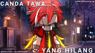 Download lagu CANDA TAWA YANG HILANG ||gcmm sad Indonesia || by:semisaja2 mp3
