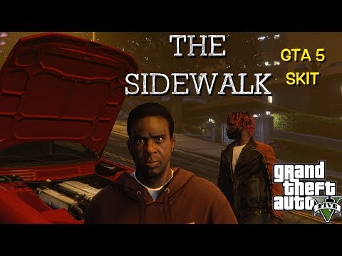 GTA 5:THE SIDE WALK