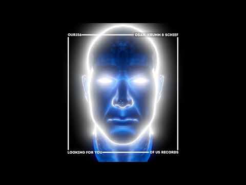Osan, Krumm & Schief - Looking for You (Krumm & Schief Remix)
