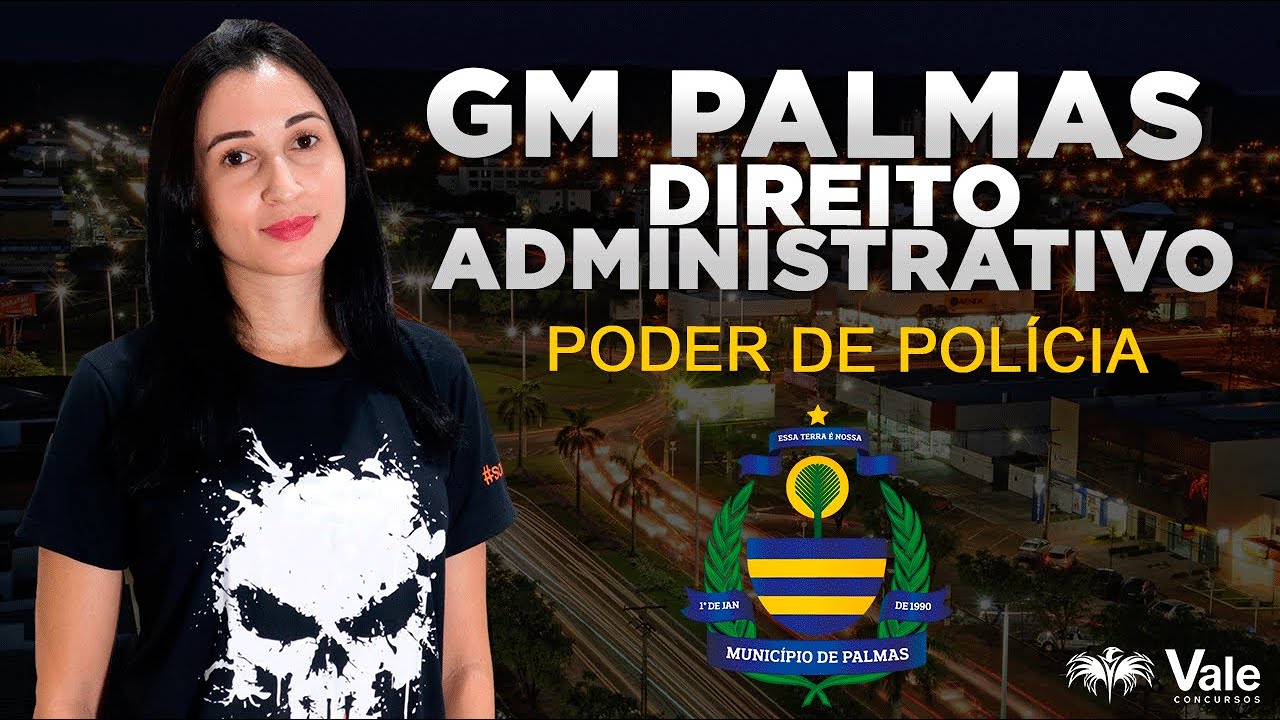GM PALMAS - Direito Administrativo - Poder de Polícia