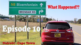 Nairobi Kenya - Cape Town South Africa by road. Episode 10.  WHAT HAPPED TO NISSAN XTRAIL??????????