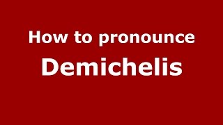 How to pronounce Demichelis