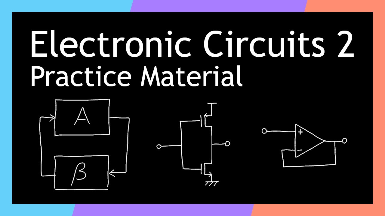 Introduction to Practice Material - Electronic Circuits 2