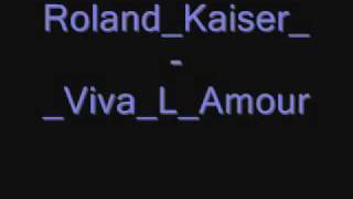 Roland_Kaiser_-_Viva_L_Amour.wmv