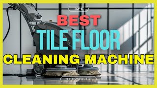 🔥 Best Floor Cleaning Machine for Tile in 2024 ☑️ TOP 5 ☑️