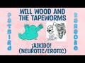 Will Wood And The Tapeworms Aikido Neurotic Erotic Fatbird Karaoke