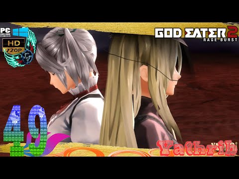 God Eater 2 Rage Burst HD Gameplay Walkthrough Part 49 English Pc