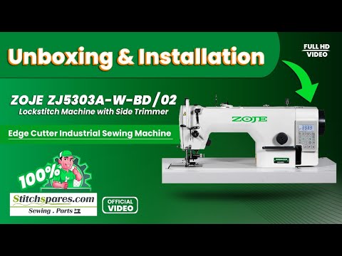 ZOJE ZJ-5303A-W-BD / 02 Lock-stitch Machine With Side Trimmer | Unboxing & installation Video