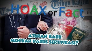 Hoax or Fact: Aturan Baru, Menikah Harus Sertifikasi?