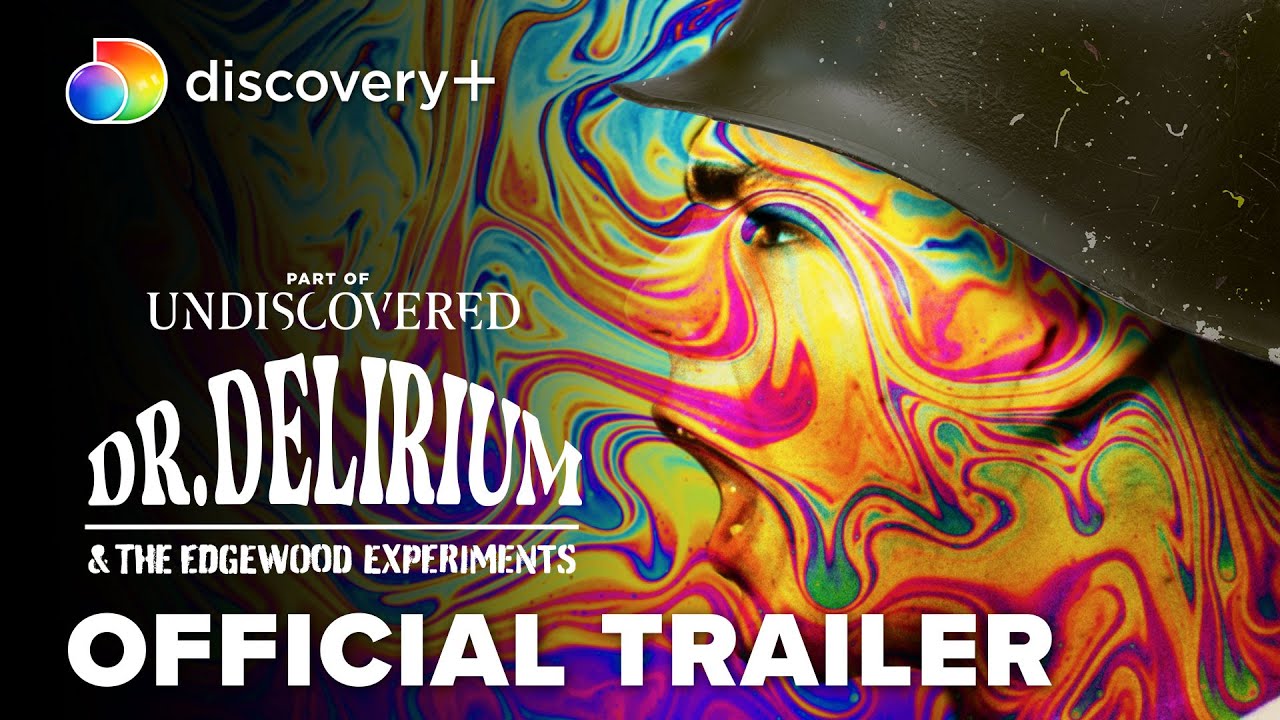 Dr. Delirium and the Edgewood Experiments | Official Trailer | discovery+