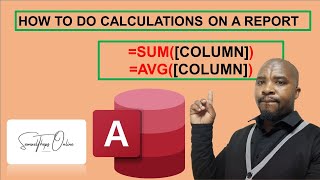 HOW TO DO CALCULATIONS ON A MICROSOFT ACCESS REPOR