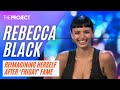 Rebecca Black On Reimagining Herself After Friday Fame