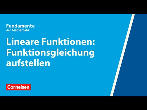 Lineare Funktionen: Funktionsgleichung aufstellen | Fundamente der Mathematik | Erklärvideo